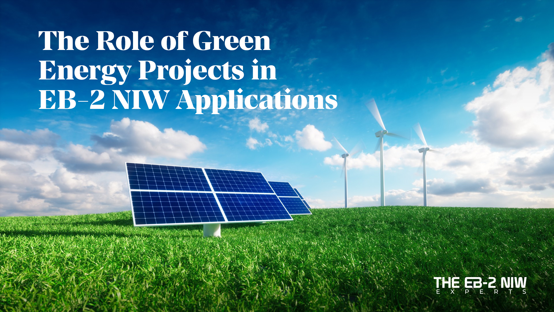 The Role of Green Energy Projects in EB-2 NIW Applications.