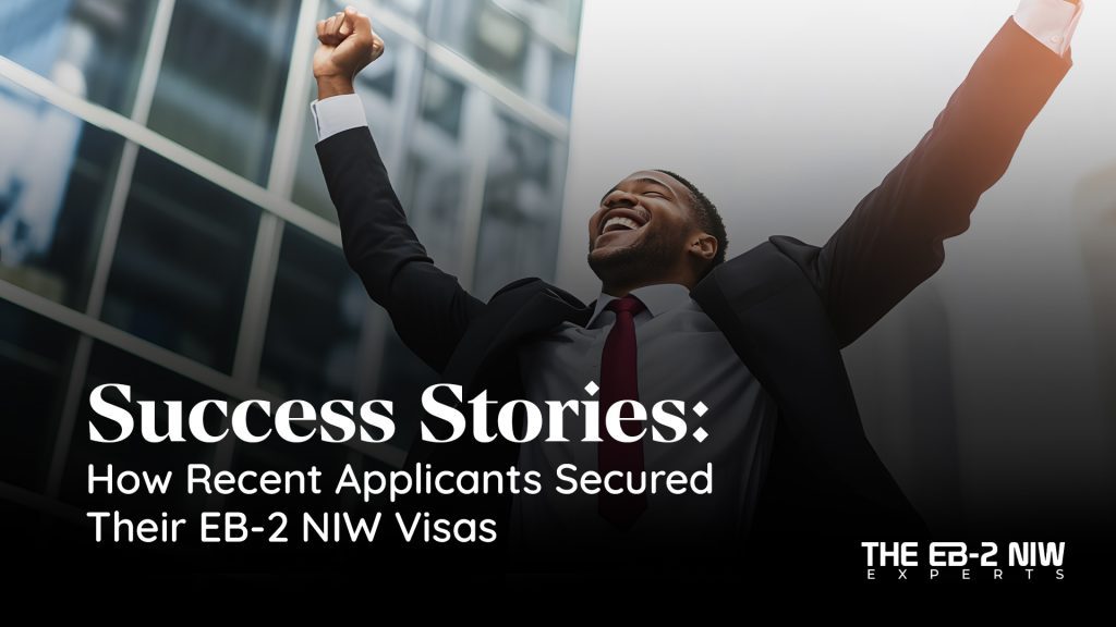 Success Stories: How Recent Applicants Secured Their EB-2 NIW Visas The EB-2 National Interest Waiver (NIW) program offers foreign nationals with advanced degrees or exceptional abilities the opportunity to secure U.S. permanent residency without needing a job offer or labor certification. However, successfully obtaining an EB-2 NIW visa requires more than just meeting eligibility criteria. You must demonstrate that your work serves the national interest of the United States. While the path to securing an EB-2 NIW visa can seem complex, many recent applicants have successfully navigated the process. In this blog post, we will share real-life success stories of individuals who have obtained their EB-2 NIW visas by highlighting key strategies that led to their approval. Whether you're in research, technology, healthcare, or another field, these stories will provide insights into how others have secured their visas and how you can strengthen your case. Success Story 1: The Data Scientist Revolutionizing Healthcare Field: Data Science, Healthcare Nationality: Indian Challenge: Overcoming visa retrogression and proving national importance in an emerging field One recent EB-2 NIW success story is that of a data scientist from India who specialized in using artificial intelligence (AI) to improve healthcare outcomes. With years of experience working on predictive analytics for patient care, this individual was able to secure an EB-2 NIW by focusing on the national impact of their work. Key Strategies for Success: Demonstrating National Importance: The applicant showed how their work on AI in healthcare was not only innovative but also directly contributed to reducing healthcare costs and improving patient outcomes, a top national priority in the U.S. Their research demonstrated substantial merit and potential to improve public health on a national scale. Providing Tangible Evidence: The applicant included research papers published in peer-reviewed journals and letters of recommendation from prominent U.S. healthcare professionals who emphasized the importance of AI in revolutionizing the U.S. healthcare system. The applicant's ability to align their work with national health priorities and provide concrete evidence of their contributions allowed them to secure their EB-2 NIW despite facing visa backlogs for Indian nationals. Success Story 2: The Renewable Energy Engineer Tackling Climate Change Field: Renewable Energy Engineering Nationality: Brazilian Challenge: Proving that their work had a long-term impact on U.S. energy independence Another recent success story involves a Brazilian renewable energy engineer working on the development of solar panel technologies. This engineer’s work was pivotal in advancing renewable energy solutions, contributing to the U.S.’s efforts to reduce its dependence on fossil fuels. Key Strategies for Success: Aligning with U.S. National Policy: The applicant emphasized the relevance of their work to U.S. national energy policies, specifically the shift toward clean energy and the Biden administration’s commitment to fighting climate change. By framing their work as crucial to U.S. energy independence, they were able to show national importance. Proving Long-Term Benefits: The petition also highlighted how the engineer’s work was not just solving immediate problems but was creating long-term infrastructure for sustainable energy. The applicant provided case studies of past projects that demonstrated their work's significant contributions to clean energy development. By focusing on national interests in clean energy and environmental sustainability, this applicant successfully demonstrated that their contributions were essential for the U.S., securing their EB-2 NIW visa. Success Story 3: The Biotech Researcher Developing Life-Saving Vaccines Field: Biotechnology Nationality: Chinese Challenge: Proving that their work had a significant public health impact and importance in the U.S. A Chinese biotechnology researcher specializing in vaccine development faced a similar challenge when applying for an EB-2 NIW. With several patents and published research, this individual worked on a vaccine that was crucial in the fight against emerging infectious diseases, aligning perfectly with U.S. public health priorities. Key Strategies for Success: Highlighting Public Health Contributions: The researcher showed how their work was directly tied to U.S. public health initiatives, particularly in preventing and controlling infectious diseases. This helped prove that their work had substantial national importance. Citing Global and U.S. Recognition: The applicant included evidence of media coverage and citations from international health organizations, such as the World Health Organization (WHO), to demonstrate that their vaccine research was not only of global interest but of critical importance to the U.S. By focusing on public health priorities and providing tangible proof of their work’s impact, this biotech researcher successfully navigated the EB-2 NIW process, despite the high demand for visas from Chinese nationals. Success Story 4: The Environmental Scientist Improving U.S. Water Resources Field: Environmental Science Nationality: British Challenge: Showcasing how their work directly benefitted U.S. environmental policies An environmental scientist from the U.K. who specialized in water resource management also found success through the EB-2 NIW pathway. This scientist focused on water conservation and management projects in the U.S., particularly in drought-prone states such as California and Arizona. Key Strategies for Success: Connecting Work to National Interests: The environmental scientist framed their work as addressing a national crisis: water scarcity. They demonstrated how their research and projects had contributed to better water management in the U.S., thus aligning with both federal and state policies on natural resource conservation. Providing Project Outcomes: The scientist provided case studies from their work, showing how their projects had successfully improved water resource management in key U.S. regions. These case studies offered concrete examples of their work’s national impact. By focusing on water resource management, a major national issue in the U.S., this scientist demonstrated their work's national importance and secured their EB-2 NIW visa. Lessons Learned: Key Takeaways from Successful EB-2 NIW Applicants The above success stories highlight several key takeaways for anyone applying for an EB-2 NIW visa: 1. Align Your Work with U.S. National Interests Each of the applicants in these success stories was able to demonstrate that their work was directly aligned with U.S. national interests. Whether it was healthcare, renewable energy, vaccine development, or water conservation, the ability to frame their contributions in the context of national priorities was critical to their success. 2. Provide Concrete Evidence of Your Achievements The strongest petitions are those that include clear, concrete evidence of the applicant’s contributions and their impact. Whether through publications, patents, media coverage, or letters of recommendation, these applicants were able to prove their value with tangible results. Gathering strong evidence is critical, and working with professionals who can guide you through this process is highly recommended. You can contact EB2 NIW Experts to get personalized guidance on what evidence to include in your petition. 3. Show Long-Term and Broad National Impact Short-term or local contributions are not enough to qualify for an EB-2 NIW. Your work must demonstrate long-term national or global impact. The success stories above show that by emphasizing the lasting importance of their contributions to national health, sustainability, or security, these applicants were able to meet the stringent requirements of the EB-2 NIW program. 4. Seek Professional Help to Strengthen Your Petition Several of these applicants faced challenges that might have led to denials if not for the help of experienced immigration lawyers. Working with immigration professionals who understand the nuances of the EB-2 NIW process can significantly improve your chances of success. If you’re considering filing an EB-2 NIW petition and want a personalized evaluation of your case, consider reaching out to EB2 NIW Experts for a free evaluation. Conclusion: Crafting a Strong EB-2 NIW Petition The EB-2 NIW visa offers a unique pathway to permanent residency for those who can prove that their work serves the national interest of the United States. As these success stories demonstrate, aligning your work with U.S. priorities, providing strong evidence of your accomplishments, and showing your long-term national impact are essential to securing approval. By learning from these successful applicants and using the right strategies, you can increase your chances of success. If you're ready to start your EB-2 NIW petition or need help crafting a strong case, don't hesitate to seek professional guidance from EB2 NIW Experts.