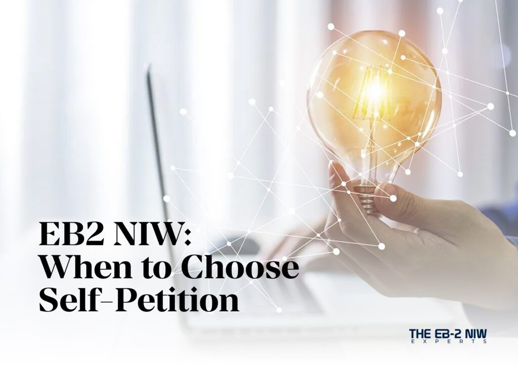 EB2 NIW Visa: When to Choose Self-Petition