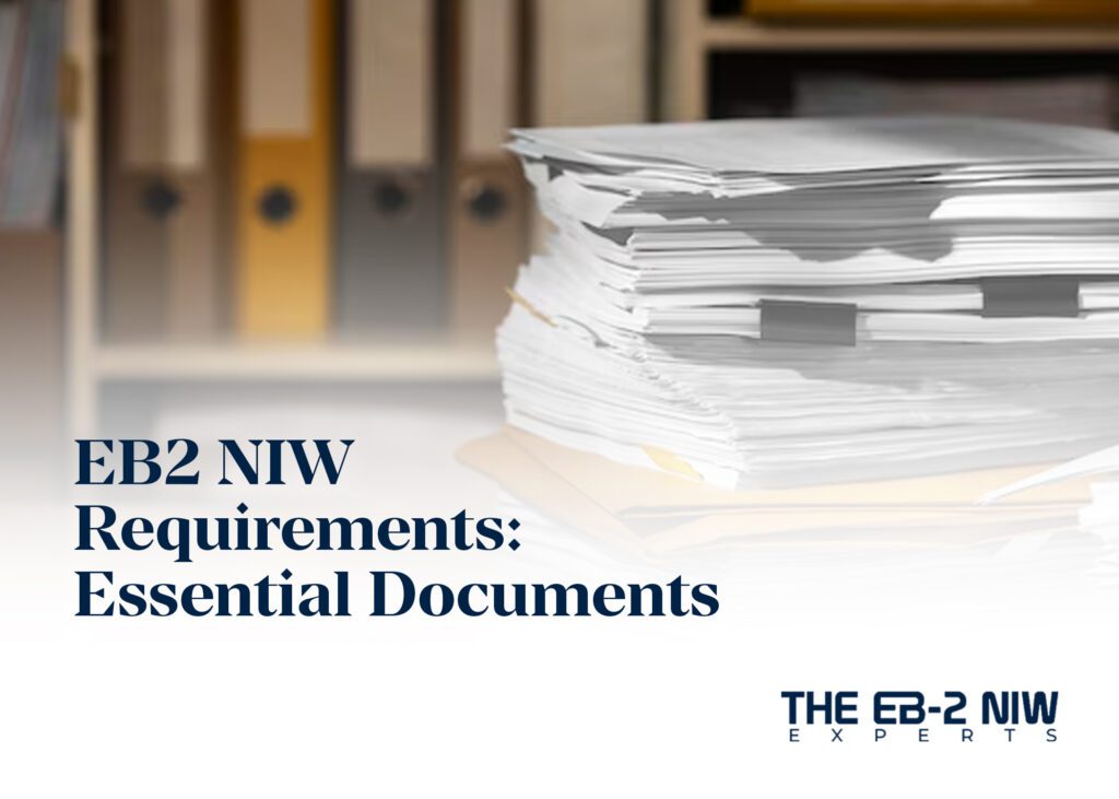 EB2 NIW Requirements and Essential Documents